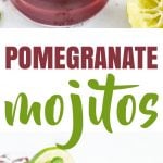 A two-image vertical collage of pomegranate mojitos with overlay text in the center.