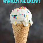 A closeup of an ice cream cone with overlay text that reads "no churn vanilla ice cream".